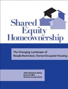 Cover of report, "Shared Equity Homeownership." Top is white with a stylized image of four houses. The bottom is blue with the subtitle: The Changing Landscape of Resale-Restricted, Owner-Occupied Housing. At bottom is author's name, John Emmeus Davis