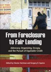 cover of book "From Foreclosure to Fair Lending: Advocacy, Organizing, Occupy, and the Pursuit of Equitable Credit, edited by Chester Hartman and Gregory D. Squires