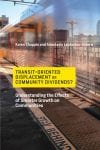 The book cover for Transit-Oriented Displacement or Community Dividends? Understanding the Effects of Smarter Growth on Communities, which talks about investment without displacement.