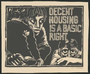 abolition. Image is a woodcut poster showing two faces and saying "Decent housing is a basic right"