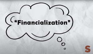 An illustration showing the word "financialization" in a bubble.