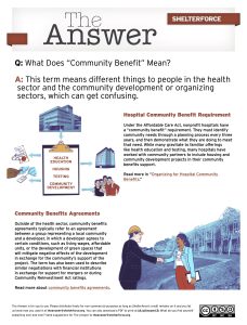A poster: Q: What Does "Community Benefit" Mean? A: This term means different things to people in the health sector and the community development or organizing sectors, which can get confusing. Two sections of text titled "Hospital Community Benefit Requirement" and "Community Benefits Agreements," with clip art to illustrate. Image links to PDF version