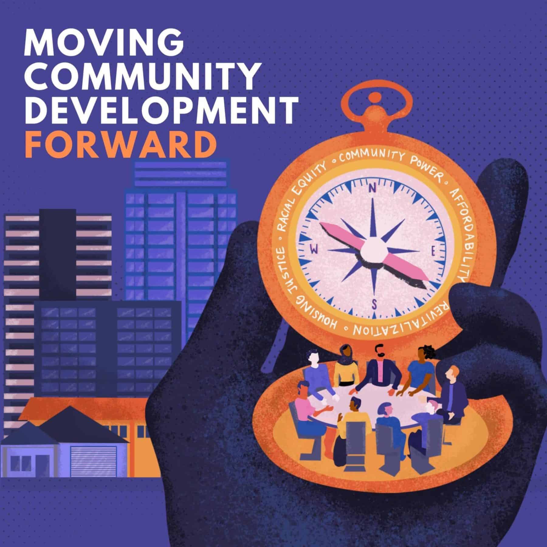 On the top left, "Moving Community Development Forward" in white and orange letters. Below are orange and purple houses and buildings. On the right, a big hand holding a gold compass that has small people gathering in a circular table.